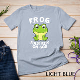 Womens Cute Frog Fully Rely On God Christian Frog T-Shirt