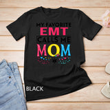 Womens Mothers day My favorite EMT calls me mom t-shirt flower gift Shirt