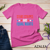 Womens Stars Stripes And Equal Rights 4th Of July Women's Rights T-Shirt