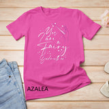 Yes I Am A Fairy Godmother Magic Godmom Mother's Day Lover T-Shirt