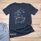 Yes I Am A Fairy Godmother Magic Godmom Mother's Day Lover T-Shirt