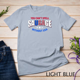 You Can_t Spell Sausage Without USA 4th July T-Shirt