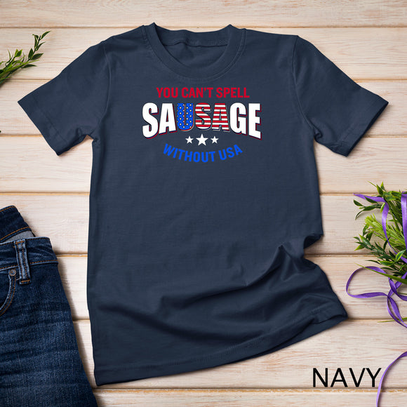 You Can_t Spell Sausage Without USA 4th July T-Shirt