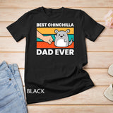 Best Chinchilla Dad Ever Funny Pet Chinchilla T-Shirt