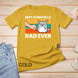 Best Chinchilla Dad Ever Funny Pet Chinchilla T-Shirt