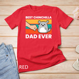 Best Chinchilla Dad Ever Funny Pet Chinchilla T-Shirt