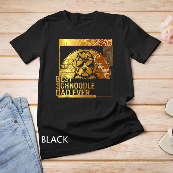 Best Schnoodle Dad Ever dog dad gifts for men Dog Father Pet T-shirt