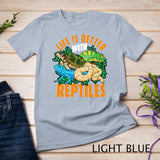 Better With Reptiles Lizards Turtles Snakes Iguana Reptile T-Shirt