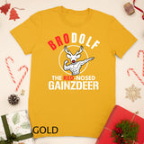 Brodolf The Red Nosed Gaindeer Funny Christmas Gym T-shirt