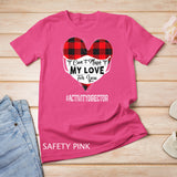 Can_t Mask My Love For You Activity Director Valentines gift T-Shirt