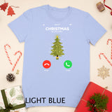 Christmas Is Calling Christmas Pajama Funny X-Mas Tree T-Shirt