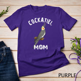 Cockatiel Mom Gift Cockatiel Parrot Bird Owner Gifts T-Shirt