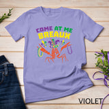 Come At Me Breaux Crawfish Beads Funny Mardi Gras Carnival T-Shirt