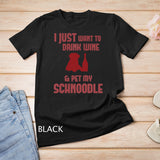 DRINK WINE AND PET MY SCHNOODLE Gifts Pet Dog Lovers Raglan Baseball Tee