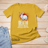 Death Awaits You All With Big Nasty Pointy Teeth Rabbit T-Shirt