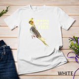 Funny Cute Cockatiel Gift For Women Men Parrot Lover T-Shirt