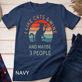 Funny I Like Cats Wine And Maybe 3 People Cats Wine Lover T-Shirt