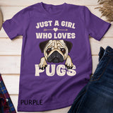 Funny Pug Dog Gifts for Girls Just A Girl Who Loves Pugs T-Shirt