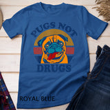 Funny Pugs Not Drugs for Pug Lovers T-Shirt