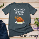 Funny Thanksgiving Giving My Family The Bird at Christmas T-Shirt