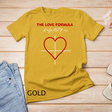 Funny The Love Formula Math T Shirt for Valentine Day T-shirt