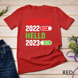 Goodbye 2022 Hello 2023 Happy New Year 2023 New Year's Eve T-Shirt