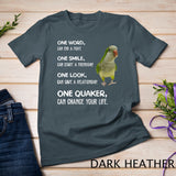 Green Quaker Shirt, One Quaker Parrot Bird Change Your Life T-Shirt