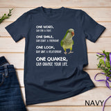 Green Quaker Shirt, One Quaker Parrot Bird Change Your Life T-Shirt