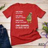 Green Quaker Shirt, One Quaker Parrot Bird Change Your Life T-Shirt