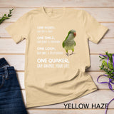 Green Quaker Shirt, One Quaker Parrot Bird Change Your Life T-Shirt