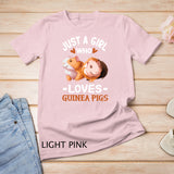Guinea Pig Just a Girl Who Loves Guinea Pigs T-Shirt