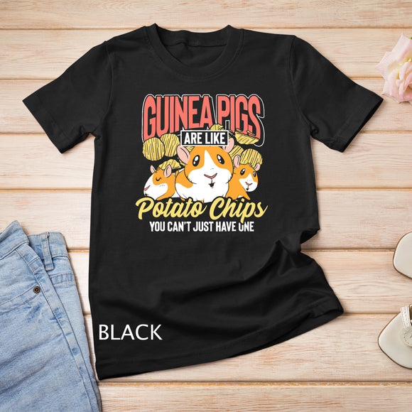Guinea Pigs Are Like Potato Chips Guinea Pigs T-Shirt