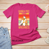 Guinea pigs are my wheekness Design for a Guinea Pig Lover T-Shirt