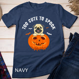 Halloween Too Cute to Spook Pug Pumpkin Costume Thanksgiving T-Shirt