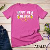 Happy New Beers Funny Happy New Year 2023 Gifts For Men T-Shirt