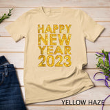 Happy New Year 2023 - Men Women New Years Eve Party T-Shirt