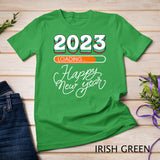 Hello 2023 Happy New Year 2023 31st December 2023 Loading T-Shirt