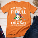 I Am Telling You I'm Not A Pitbull Dog Owners Gifts T-Shirt