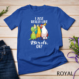 I Just Really Like Birds Parrot Cockatoo Budgerigar T Shirt