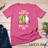 I Just Really Like Birds Parrot Cockatoo Budgerigar T Shirt