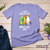 I Just Really Like Birds Parrot Cockatoo Budgerigar T Shirt