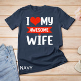 I Love My Wife Red Heart Valentines Day Matching Couple T-Shirt
