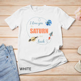 I Love You To Saturn And Back Shirt Astronomy Shirt