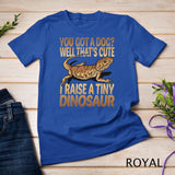 I Raise A Tiny Dinosaur Funny Bearded Dragon Reptile Lizard T-shirt