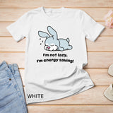 I'm Not Lazy Bunny Shirt Sleeping Rabbit T-shirt