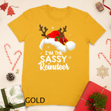 I'm The Sassy Reindeer Christmas Funny Pajamas Family Xmas T-Shirt