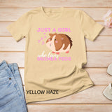 Just A Girl Who Loves Guinea Pigs - Cavy Guinea Pig Owner T-Shirt