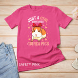 Just A Girl Who Loves Guinea Pigs Lover Mom Women Cavy Gift T-Shirt