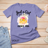 Just A Girl Who Loves Guinea Pigs Shirt Animal Lover Gift T-Shirt