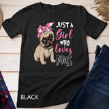 Just a Girl Who Loves Cute Pug Dog Lover Gifts T-Shirt